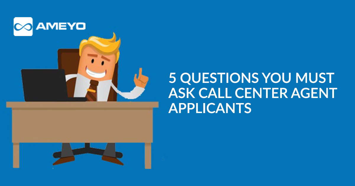 5-Questions-You-Must-Ask-Call-Center-Agent-Applicants