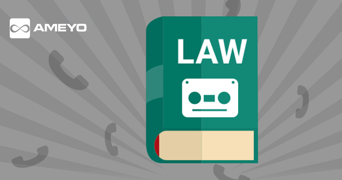 Setting up Call Recording? Time to Consider these Laws