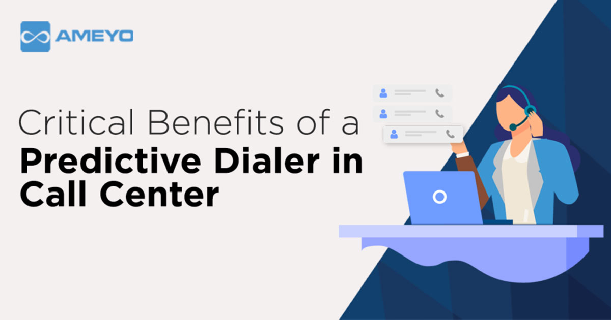 Top 7 Critical Benefits of a Predictive Dialer in Call Center