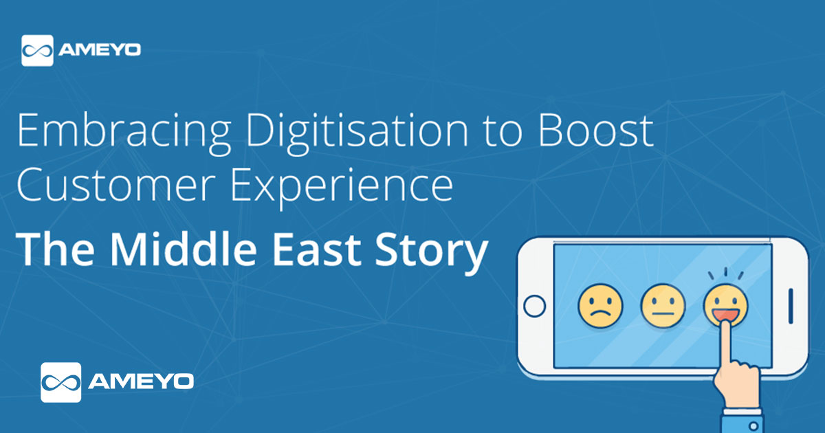 Embracing Digitisation to Boost Customer Experience : The Middle East Story