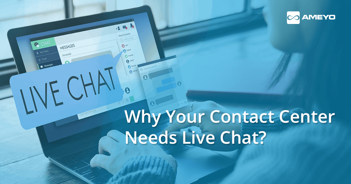 Why Your Contact Center Needs Live Chat?