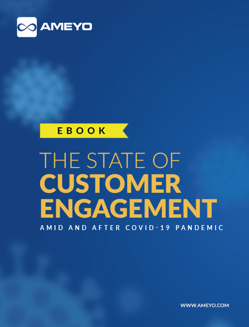 The State of Customer Engagement Amid and After Covid-19 Pandemic