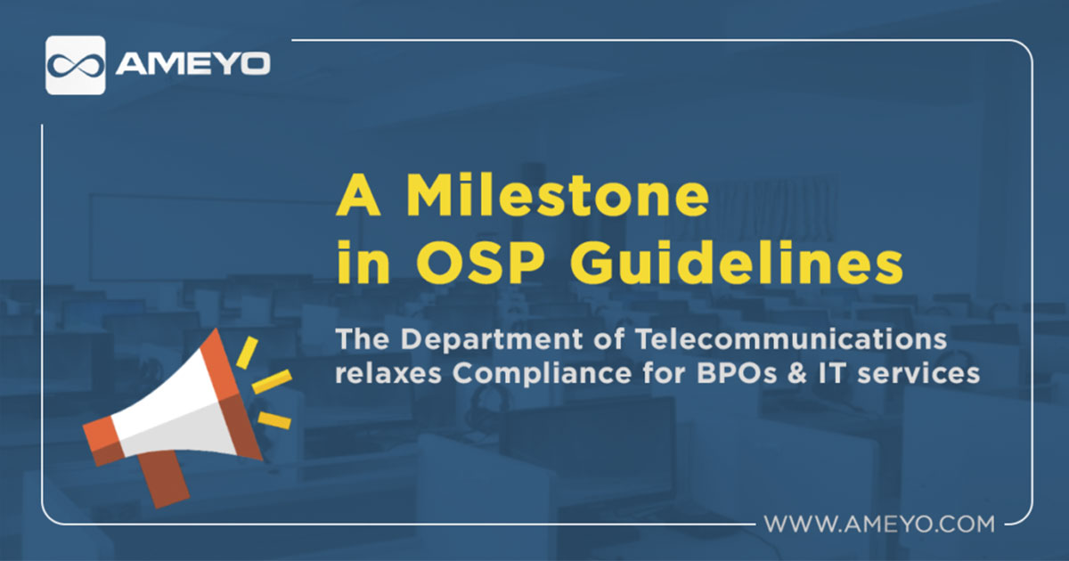 A Milestone in OSP Guidelines – DOT relaxes Compliance norms for BPOs & IT services