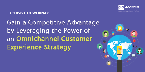 Leverage the Power of an Omnichannel Customer Experience Strategy