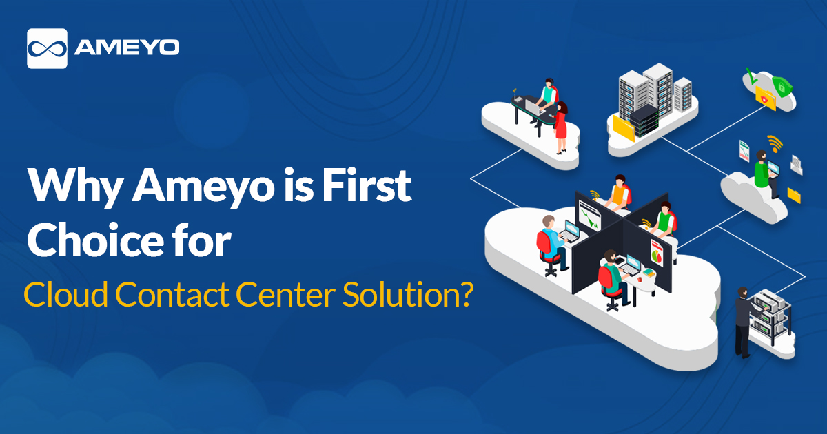 Why Ameyo For Cloud Contact Center