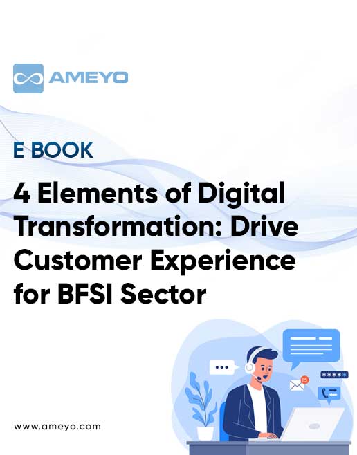 4 Key Elements of Digital Transformation: Drive Customer Experience for BFSI Sector