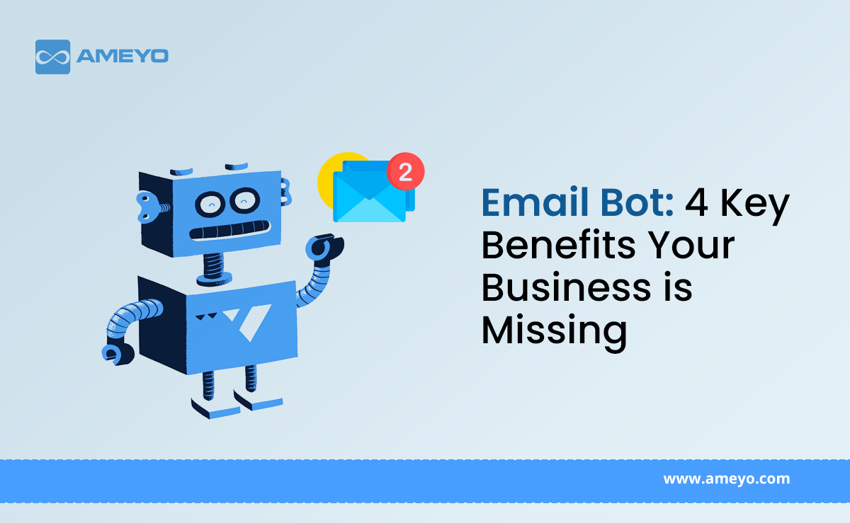 Email Bot: 4 Key Benefits Your Business is Missing