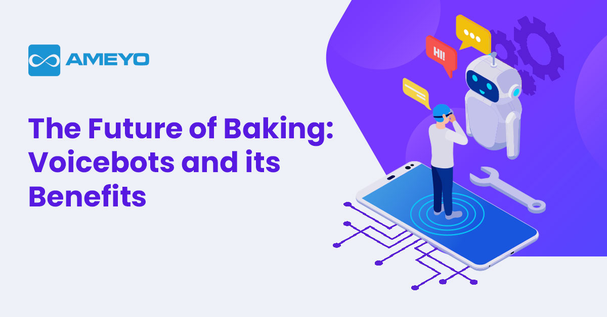 The Future of Baking: Voicebots and its Benefits