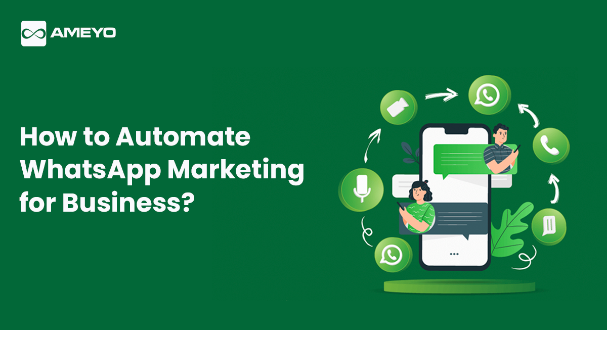 WhatsApp Automation: How to use WhatsApp Marketing for Business