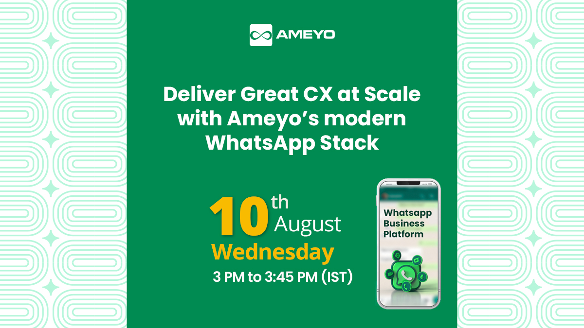 Deliver Great CX at Scale with Ameyo’s modern WhatsApp Stack